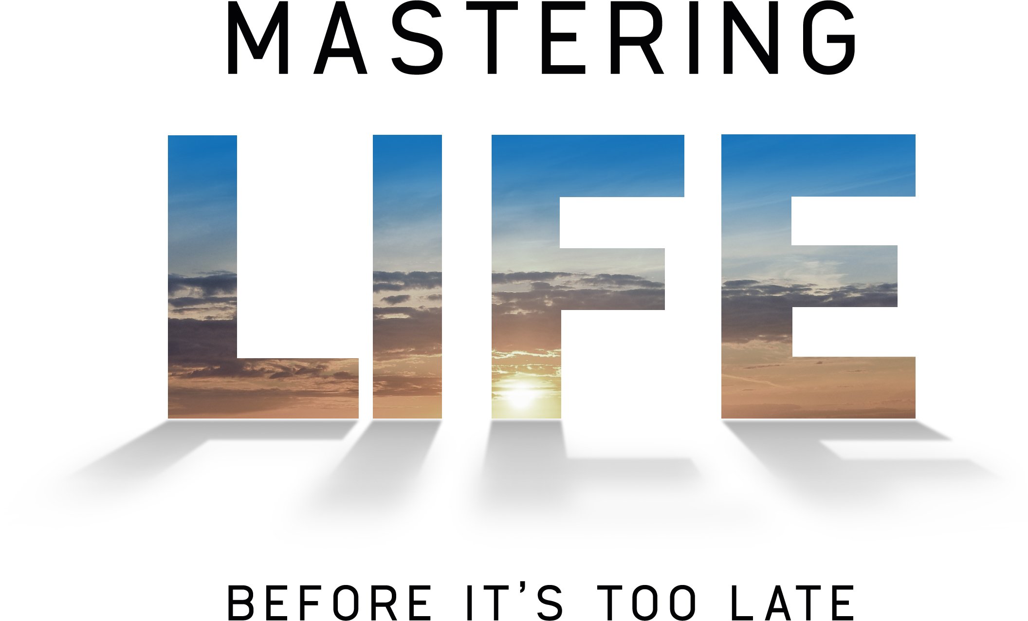 The Secret of Mastering Life